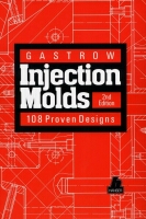 Injection Molds: 108 Proven Designs
